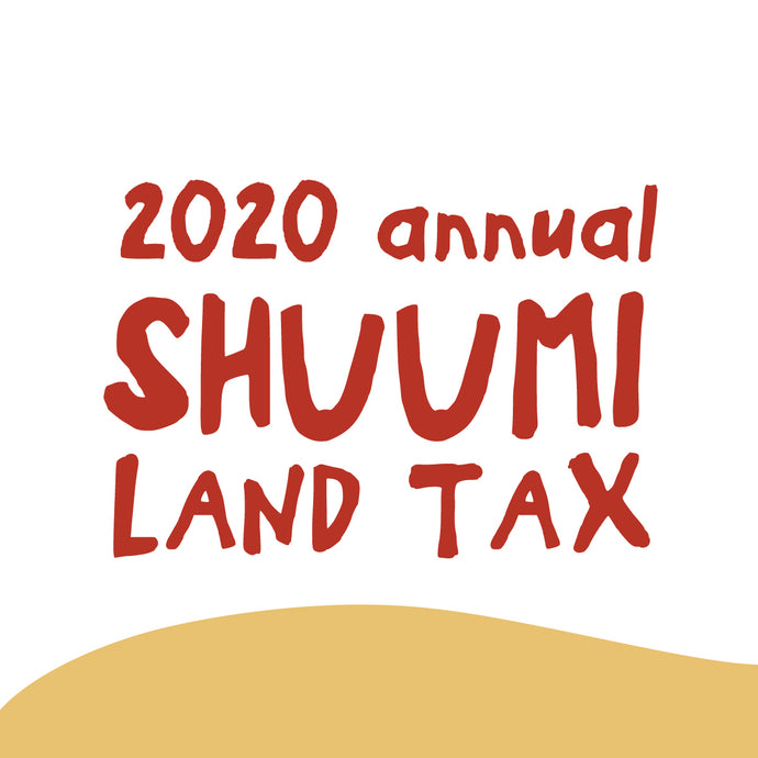 Our 2020 Annual Shuumi Land Tax