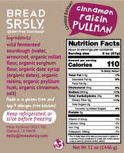 Load image into Gallery viewer, Bread SRSLY cinnamon raisin Pullman packaging with nutrition facts and ingredients list.